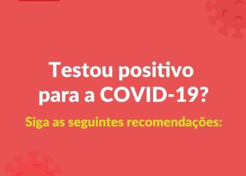 Se testou positivo para a COVID-19, deve seguir as recomendações da Direção-Gera
